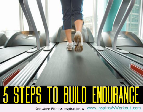 5 Steps To Build Endurance