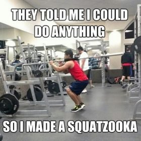 They told me I could do anything, so I made a SQUATZOOKA.