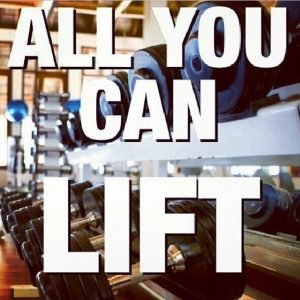All you can lift