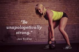 Be unapologetically strong