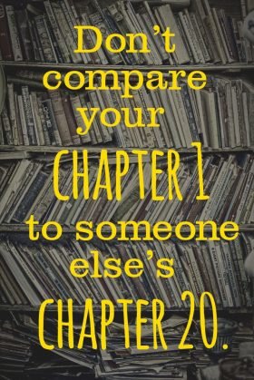 Dont compare your chapter