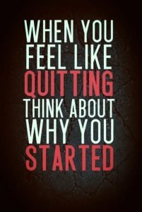 Think about why you started